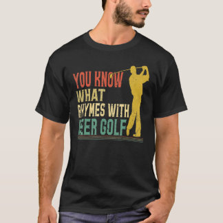 T-shirt Vous savez ce qui rime avec Golf Bière Sport