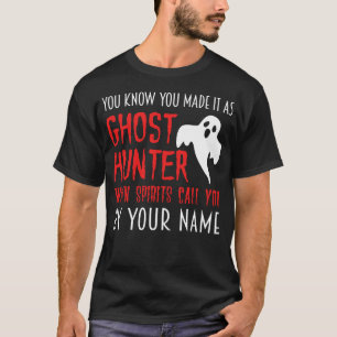 T-shirt Vous savez que vous êtes un chasseur de fantômes P