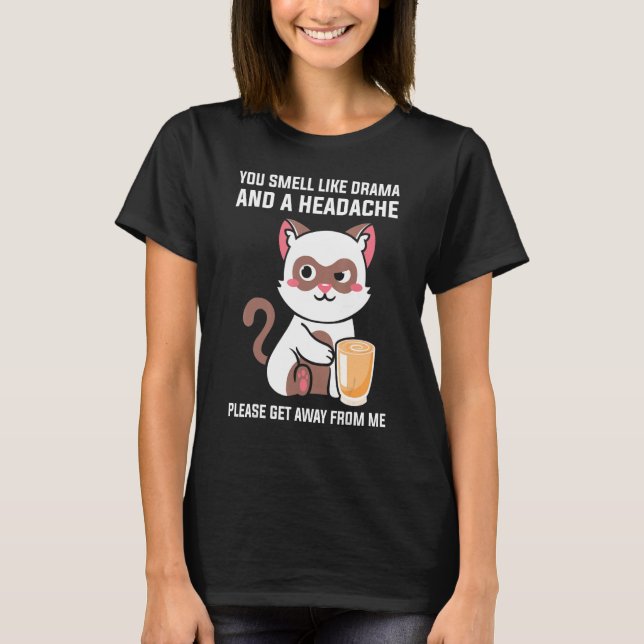 T-shirt Vous sentez comme Mal de tête de Drame Éloignez-vo (Devant)