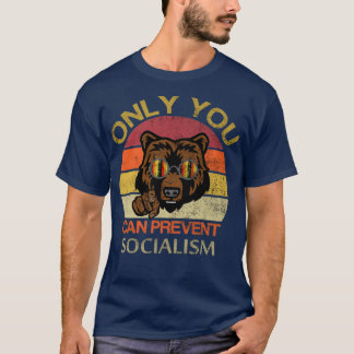 T-shirt Vous seul pouvez empêcher le socialisme