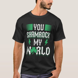 T-shirt Vous Shamrock mon Jour de la Saint Patrick du mond