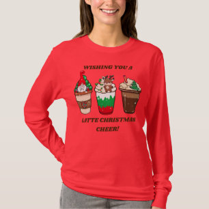 T-SHIRT VOUS SOUHAITEZ UNE CHEMISE LATTE CHRISTMAS CHEER