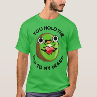 T-shirt Vous Tenez Le Kiwi Dans Mon Coeur Cute Fruit Pun 1