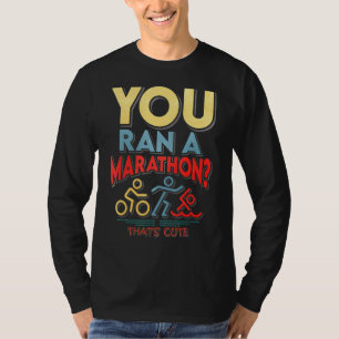 T-shirt Vous Tenez Un Marathon Qui Est Mignonne