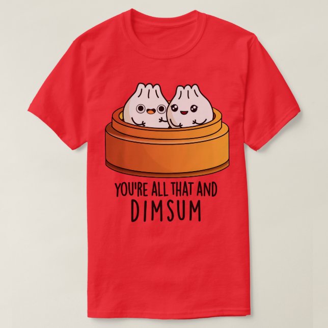 T-shirt Vous Tout Ça Et Dimsum Cute Food Pun (Design devant)