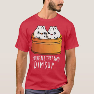 T-shirt Vous Tout Ça Et Dimsum Cute Food Pun 1