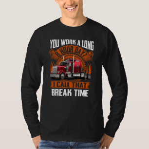 T-shirt Vous travaillez une longue journée de 8 heures ? J
