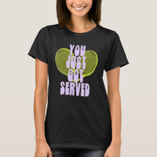 T-shirt Vous venez d'avoir servi Love Set Match Aces Tenni