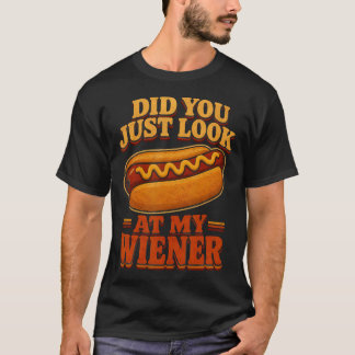 T-shirt Vous venez de regarder mon wiener Hotdog Nourritur