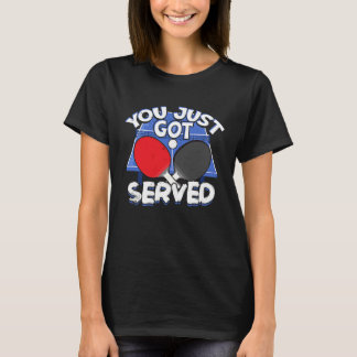 T-shirt vous venez de servir  tennis de table  plaisir  sp