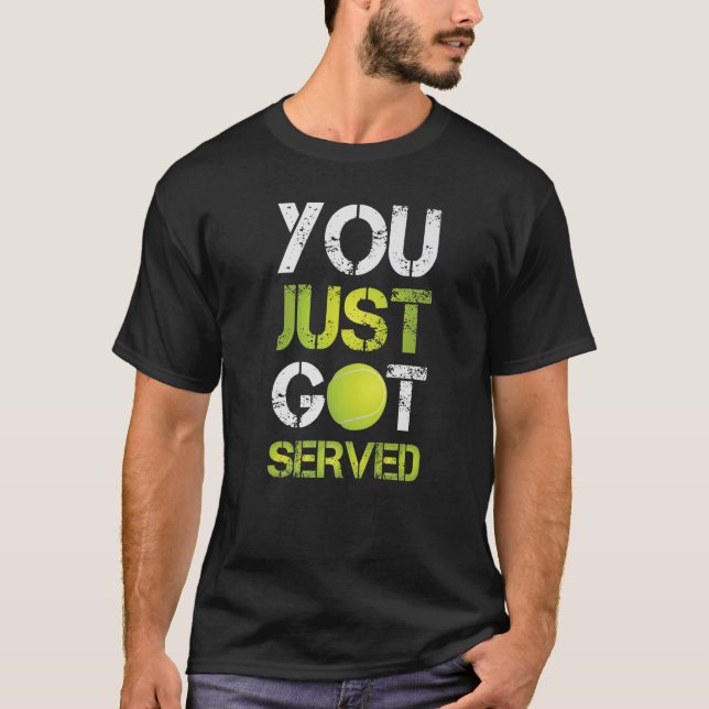 T-shirt Vous venez d'obtenir servi Tennis Sports Activité  (Devant)