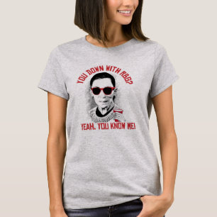 T-shirt Vous vers le bas avec RBG ouais vous me connaissez