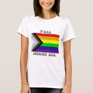 T-shirt Vous voulez dire toute fierté pour le progrès