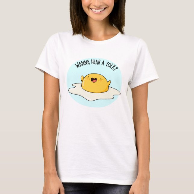 T-shirt Vous Voulez Entendre Un Jaune Drôle Oeuf Plaisante (Devant)