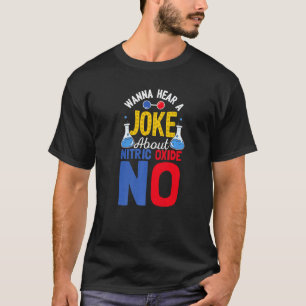 T-shirt Vous Voulez Entendre Une Blague Sur L'Oxyde Nitriq