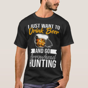 T-shirt Vous Voulez Juste Arrowhead Chasse Arrowhead Arrow