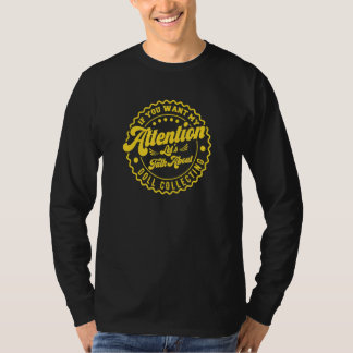 T-shirt Vous voulez mon attention Parlons de la collection