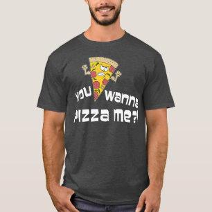 T-shirt Vous Voulez Pizza Me Drôle Cartoon Pun 2337