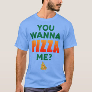 T-shirt Vous Voulez Pizza Me Pizza Lover cuisine italienne