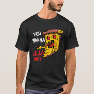 T-shirt Vous Voulez Pizza Me Pizzeria Pizza Pizza Pizza Pi