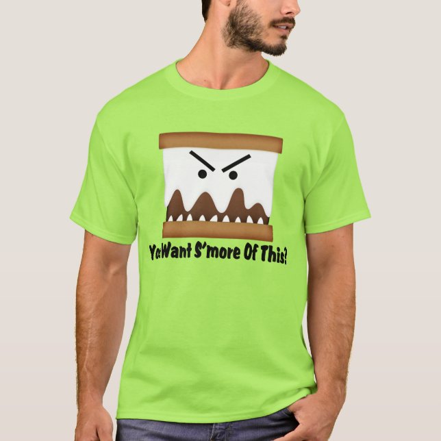 T-shirt Vous voulez S'more de ceci ? (Devant)