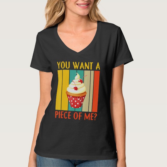 T-shirt Vous Voulez Un Morceau De Moi Chef Pâtissière Cook (Devant)