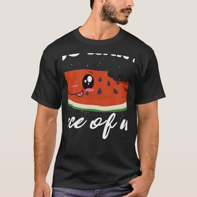 T-shirt Vous Voulez Un Morceau De Moi Fruit Eté Watermelon (Devant)