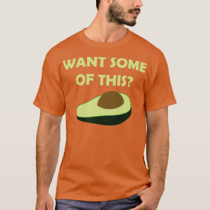 T-shirt Vous Voulez Une Partie De Cet Avocado T