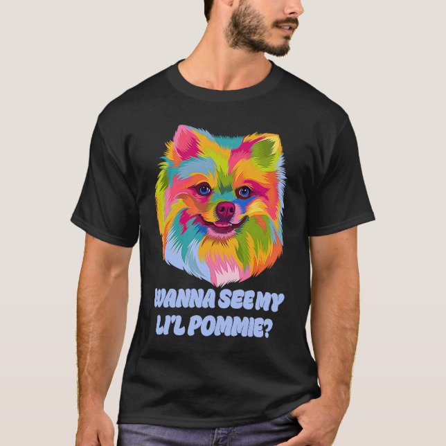 T-shirt Vous Voulez Voir Mon Lil Pommie Funny Humour Pomér (Devant)