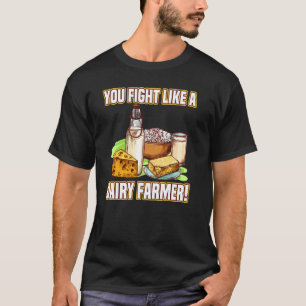T-shirt Vous Vous Battez Comme Un Producteur Laitier Vache