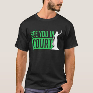 T-shirt Vous Vous Verrez Au Court De Tennis  Joueurs De Te