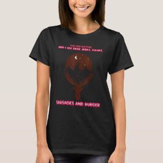 T-shirt Vous Voyez La Nature Et Je Vois Deer Jerky Sassy S
