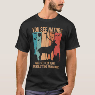 T-shirt Vous voyez la nature et je vois des steaks de séch