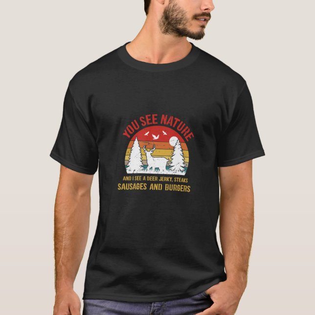 T-shirt Vous Voyez Nature Je Vois Deer Jerky, Steaks, Sauc (Devant)