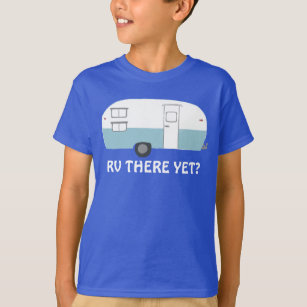 T-shirt VOUS Y ÊTES ENCORE ? remorque de camping-car vinta