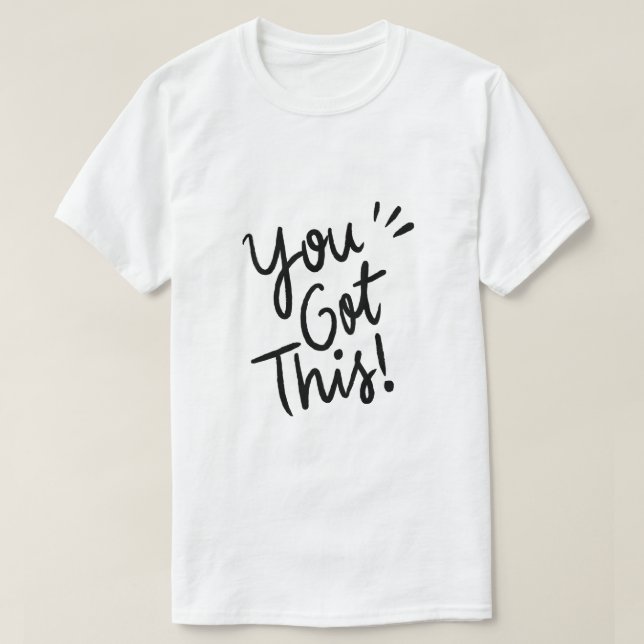 T-shirt Vous y êtes – Typographie d'encouragement (Design devant)