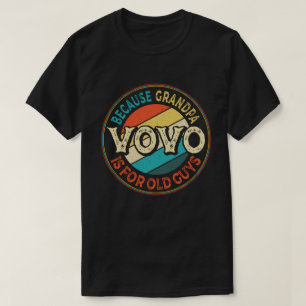 T-shirt Vovo Parce que grand-père est pour Old Guys Fête d