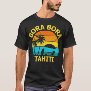 T-shirt Voyage Bora Bora Tahiti Vacances Souvenir