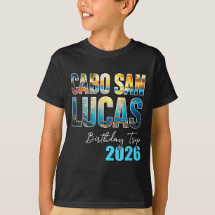 T-shirt Voyage d'anniversaire à Cabo San Lucas 2026 Fête d