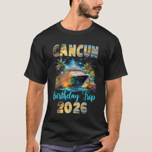 T-shirt Voyage d'anniversaire à Cancun 2026 Croisière d'an