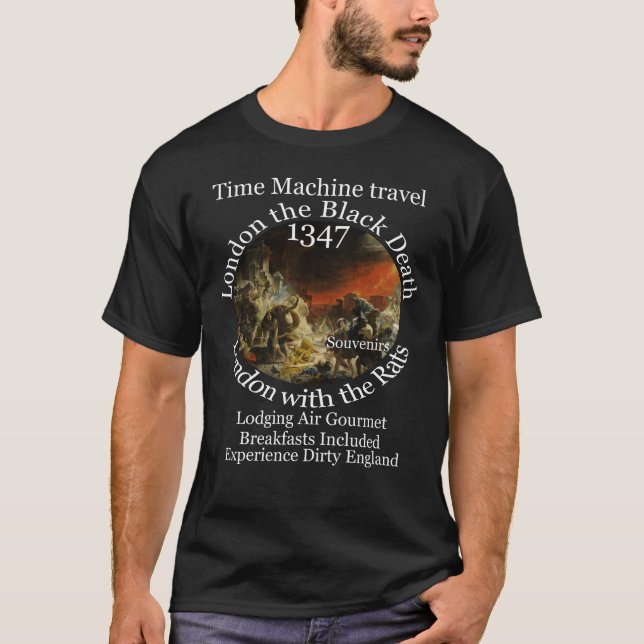 T-SHIRT VOYAGE DANS LA MACHINE À TEMPS LONDRES 1347 PESTE  (Devant)
