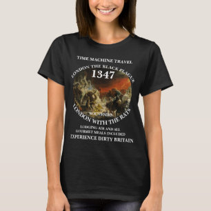 T-SHIRT VOYAGE DANS LA MACHINE À TEMPS LONDRES 1347 PESTE 