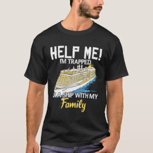 T-shirt Voyage De Croisière Aidez-Moi À Être Embarqué Sur