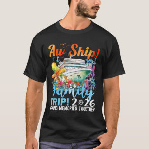 T-shirt Voyage de famille amusant Aw Ship 2026 Été Famille