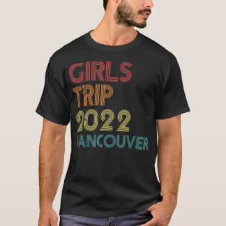 T-shirt Voyage de filles 2022 Vancouver Canada Vacances Co