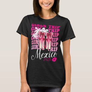 T-shirt Voyage de filles Mexique 2023 Week-end pour femmes