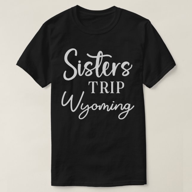 T-shirt Voyage de soeurs Wyoming (Design devant)