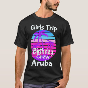 T-shirt Voyage des filles Aruba Anniversaire des filles Es