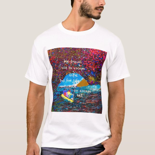 T-shirt Voyage pour apprécier la vie (Devant)
