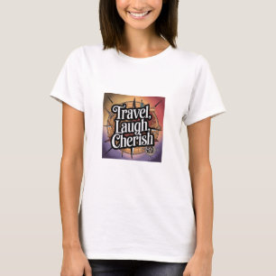 T-shirt Voyage, Rire, Cherish